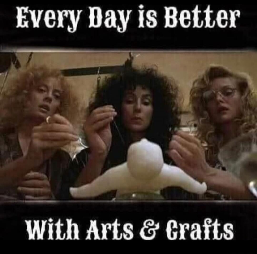 Every Day is Better With Arts & Crafts