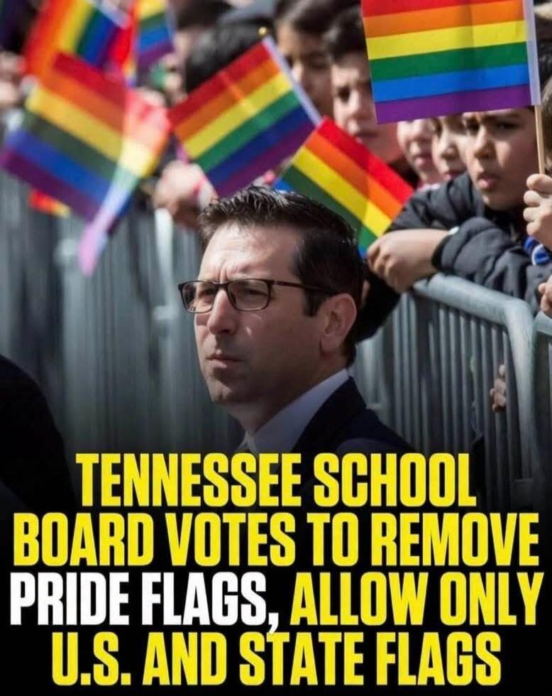 TENNESSEE SCHOOL BOARD VOTES TO REMOVE PRIDE FLAGS, ALLOW ONLY U.S. AND STATE FLAGS