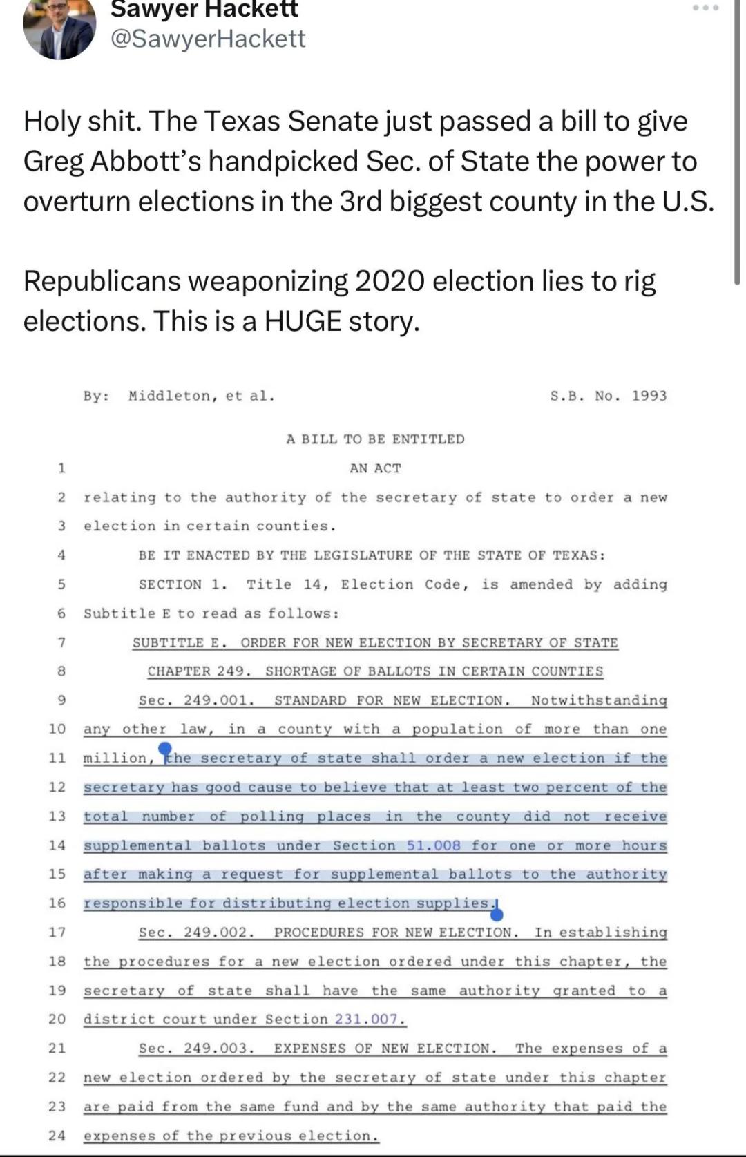 SEWYSr Fackett SawyerHackett Holy shit The Texas Senate just passed a bill to give Greg Abbotts handpicked Sec of State the power to overturn elections in the 3rd biggest county in the US Republicans weaponizing 2020 election lies to rig elections This is a HUGE story A 511 70 b8 pwTITLED elating to the authority of the secretary of state to order new election n cortain comnties 2 s SECTION 1 Titl