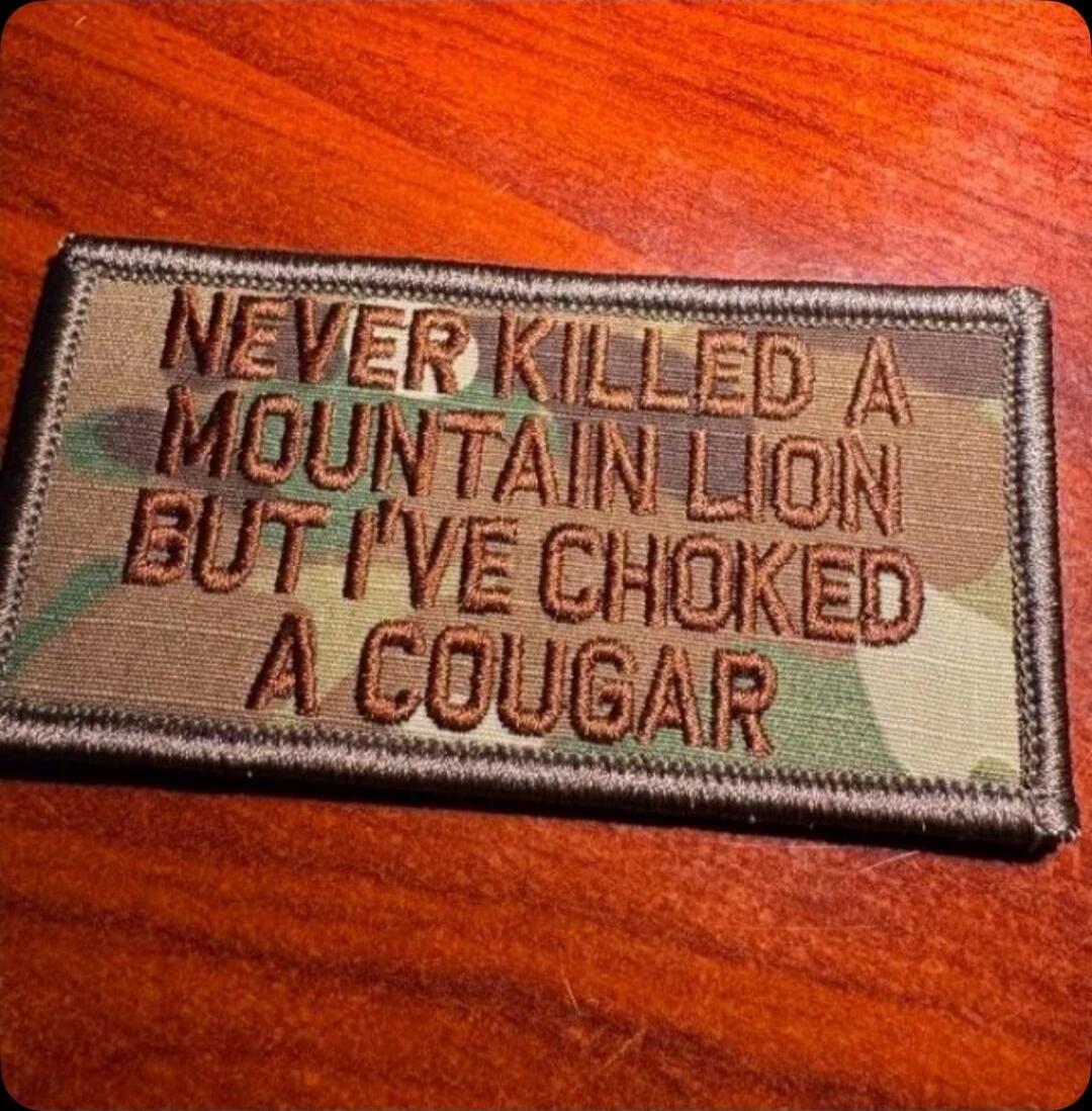 NEVER KILLED A MOUNTAIN LION BUT IVE CHOKED A COUGAR