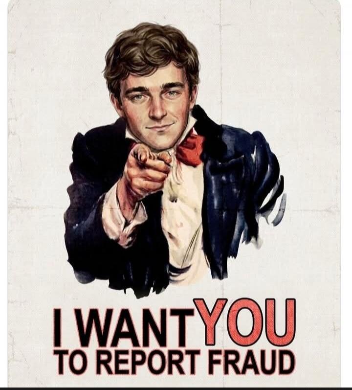 I WANT YOU TO REPORT FRAUD