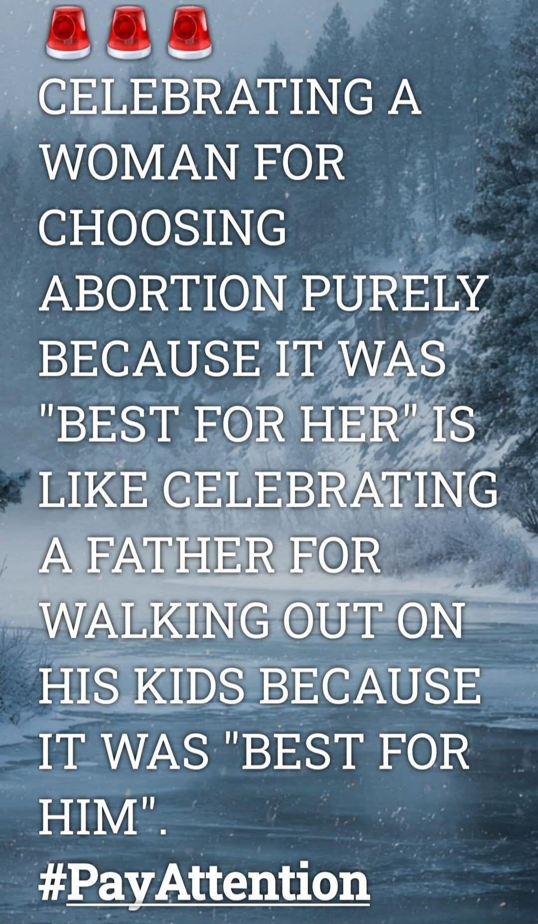 CELEBRATING A WOMAN FOR CHOOSING ABORTION PURELY BECAUSE IT WAS 