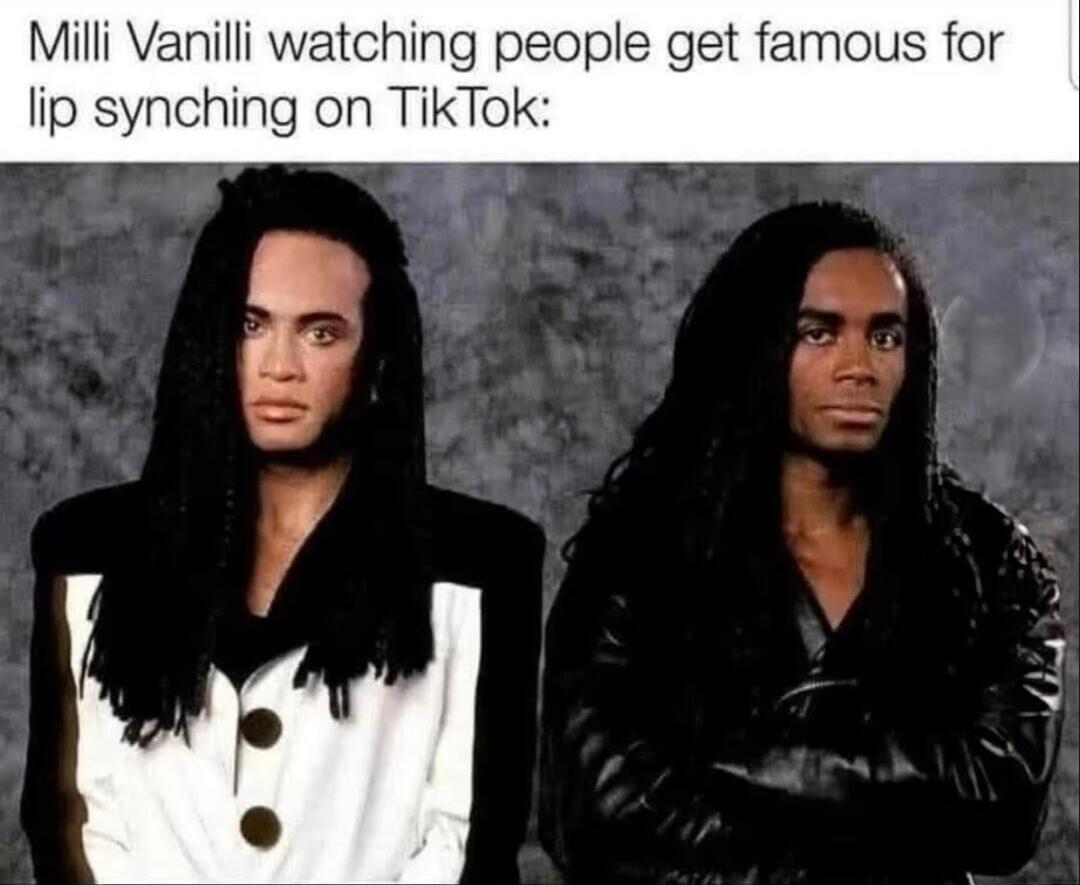 Milli Vanilli watching people get famous for lip synching on TikTok: