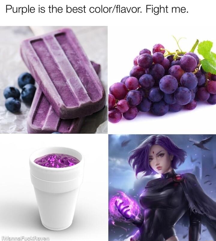 Purple is the best colorflavor Fight me