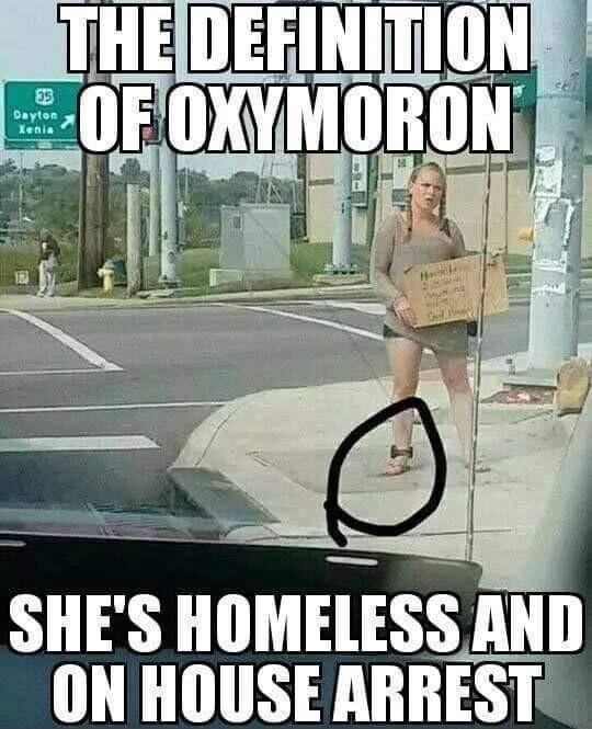 B SHES HOMELESS AND ON HOUSE ARREST