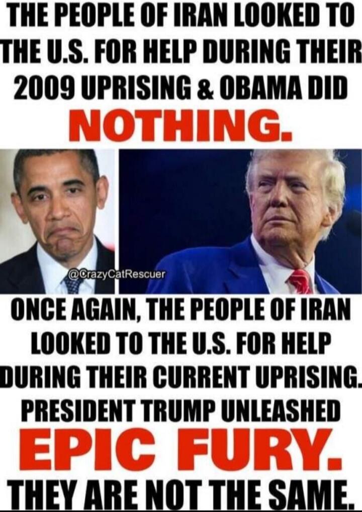 The people of Iran looked to the U.S. for help during their 2009 uprising and Obama did nothing. Once again, the people of Iran looked to the U.S. for help during their current uprising. President Trump unleashed epic fury. They are not the same.