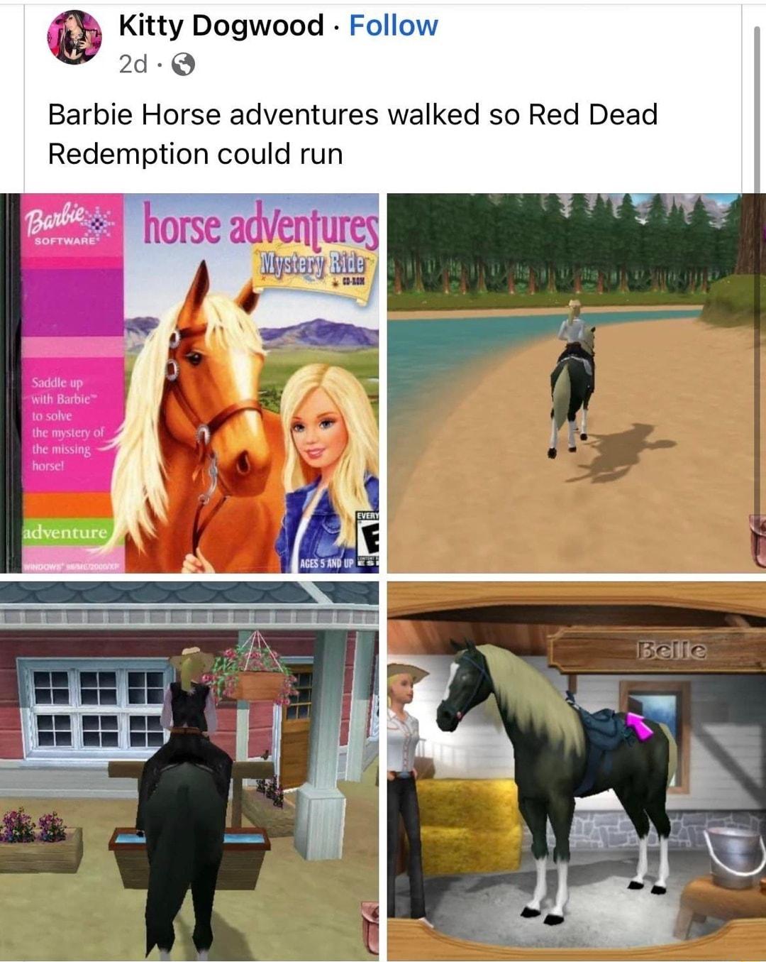 Kitty Dogwood F 2d Q Barbie Horse adventures walked so Red Dead Redemption could run