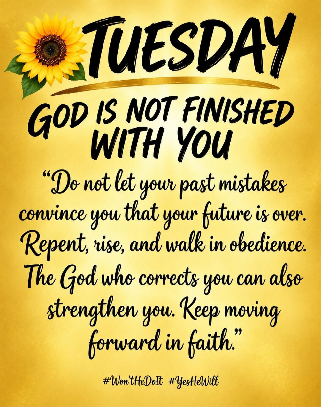 TUESDAY GOD IS NOT FINISHED WITH YOU 
