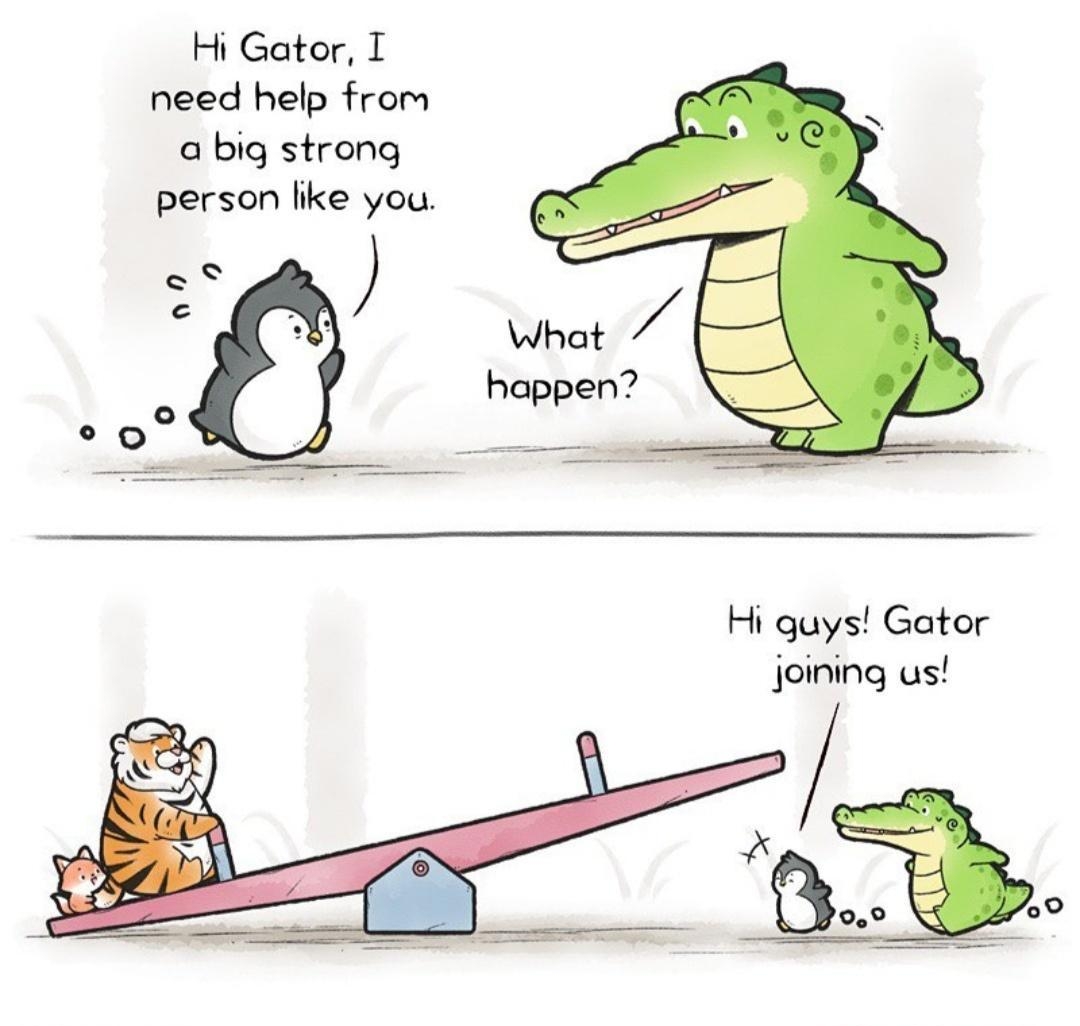 Hi Gator I need help from a big strong person like you Hi quys Gator joining us
