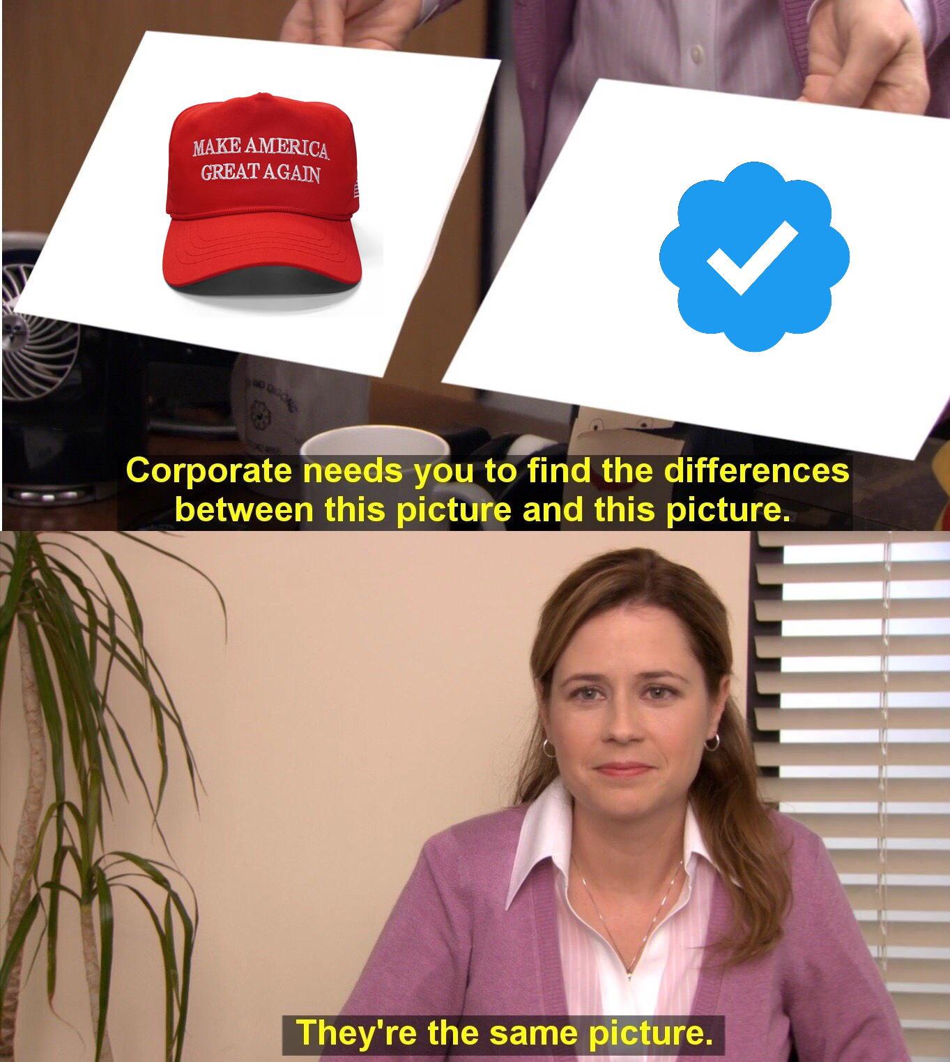 ol Corporate needs you to find the differences between this pictufe and this picture