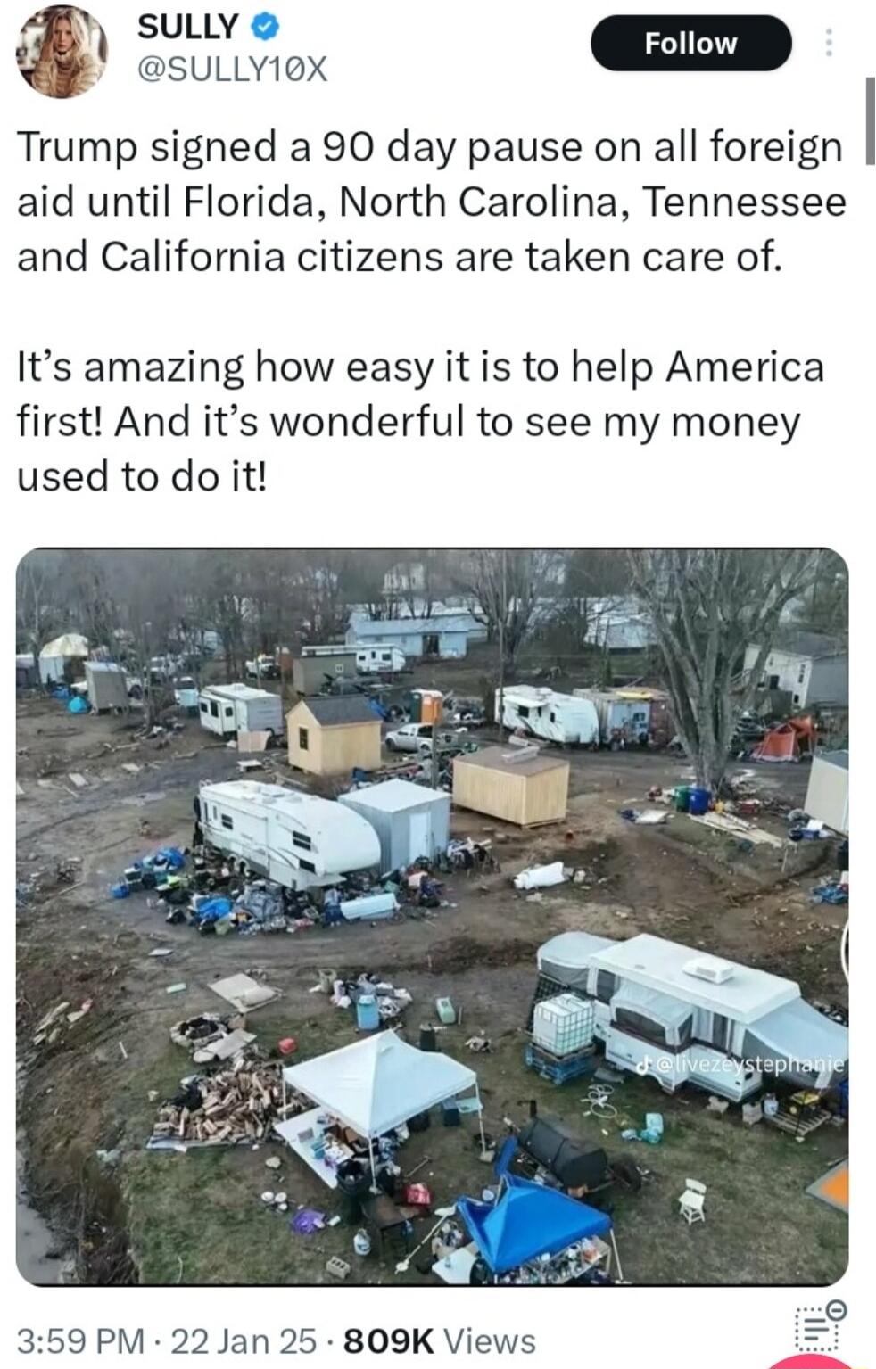 SULLY Foll Trump signed a 90 day pause on all foreign aid until Florida North Carolina Tennessee and California citizens are taken care of Its amazing how easy it is to help America first And its wonderful to see my money used to do it 359 PM 22 Jan 25 809K Views
