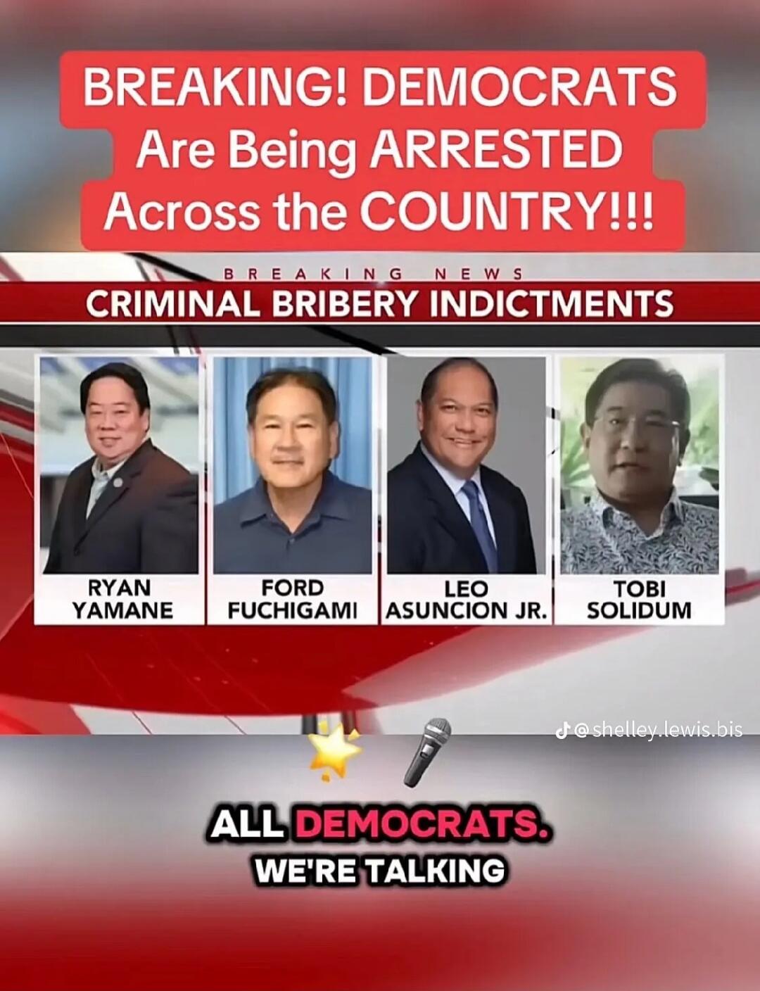 BREAKING! DEMOCRATS Are Being ARRESTED Across the COUNTRY!!! BREAKING NEWS CRIMINAL BRIBERY INDICTMENTS RYAN YAMANE FORD FUCHIGAMI LEO ASUNCION JR. TOBI SOLIDUM ALL DEMOCRATS. WE'RE TALKING