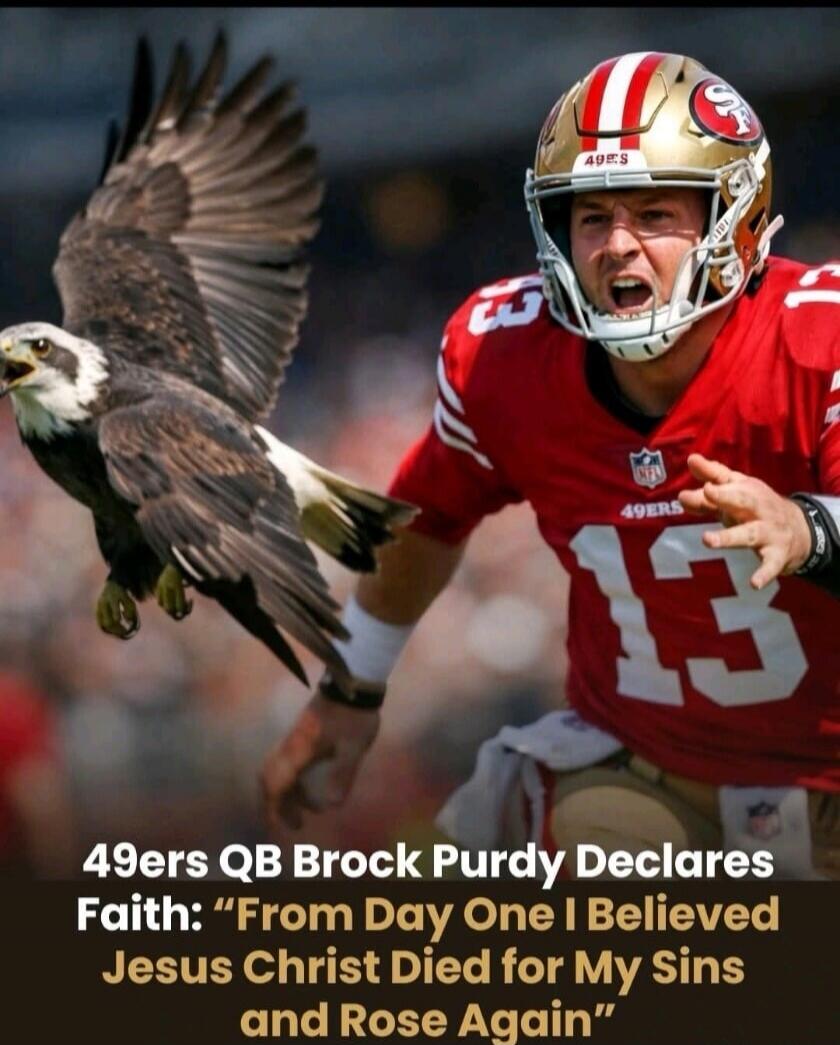 49ers QB Brock Purdy Declares Faith: “From Day One I Believed Jesus Christ Died for My Sins and Rose Again”