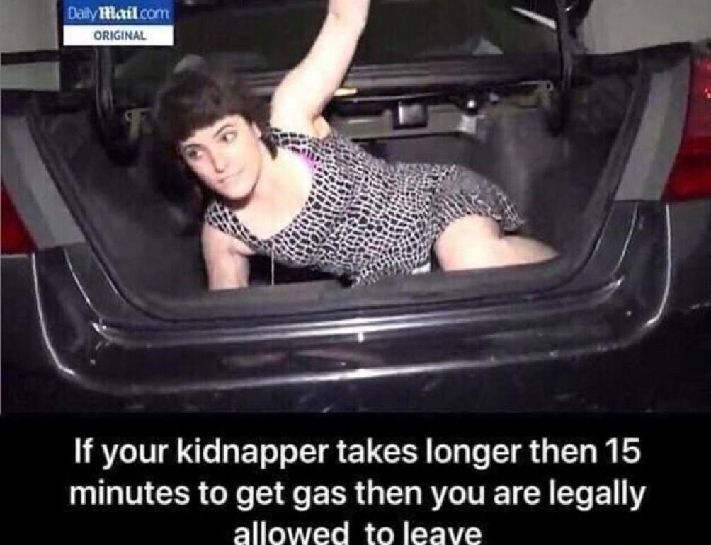 If your kidnapper takes longer then 15 LN GYe I ERR GEL R ITEI A EL Y allowed to leave