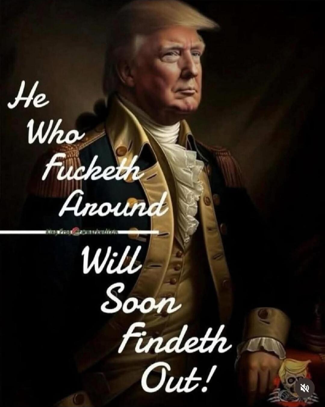 He Who Fucketh Around Will Soon Findeth Out!