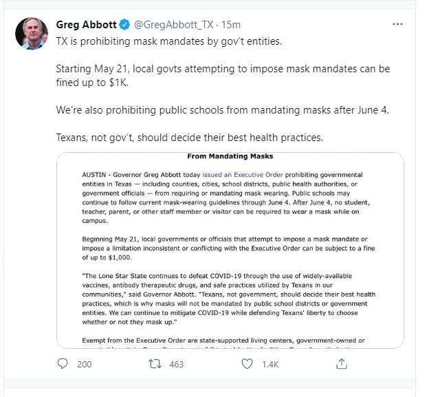 Greg Abbott GregAbbott TX 15m TX s prohibiting mask mandates by govt entities Starting May 21 local govs attempting to impose mask mandates can be fined up to 1K Were also prohibiting public schools from mandating masks after June 4 Texans not govt should decide their best health practices From Mandating Masks AUSTIN Governor Greg Abbot today ssud an Executive Order prohibitng governmentl enties i