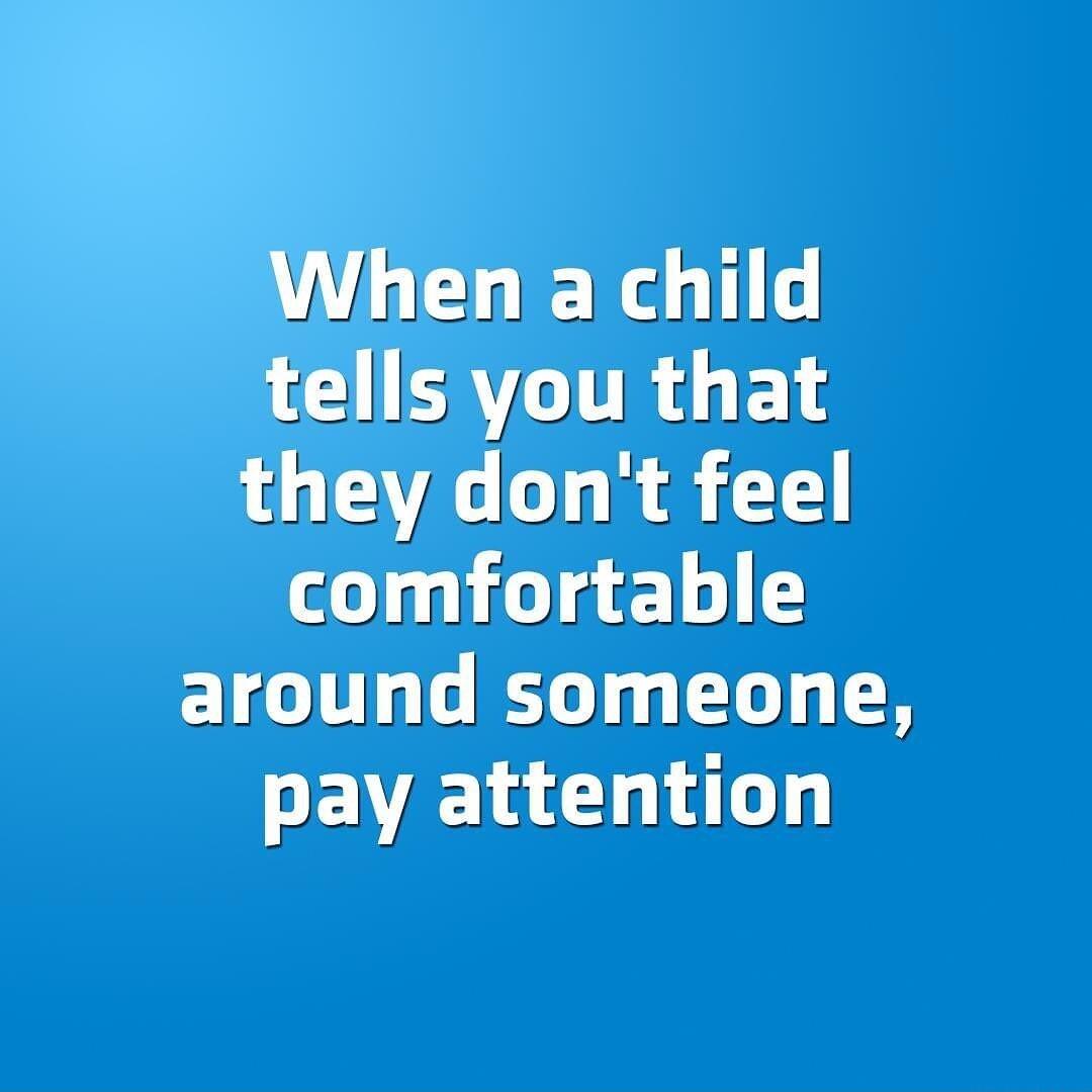 When a child L ERVC TR EL S LAV o o B o T comfortable around someone pay attention