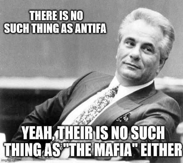 THERE IS NO SUCH THING AS ANTIFA
YEAH, THEIR IS NO SUCH THING AS 