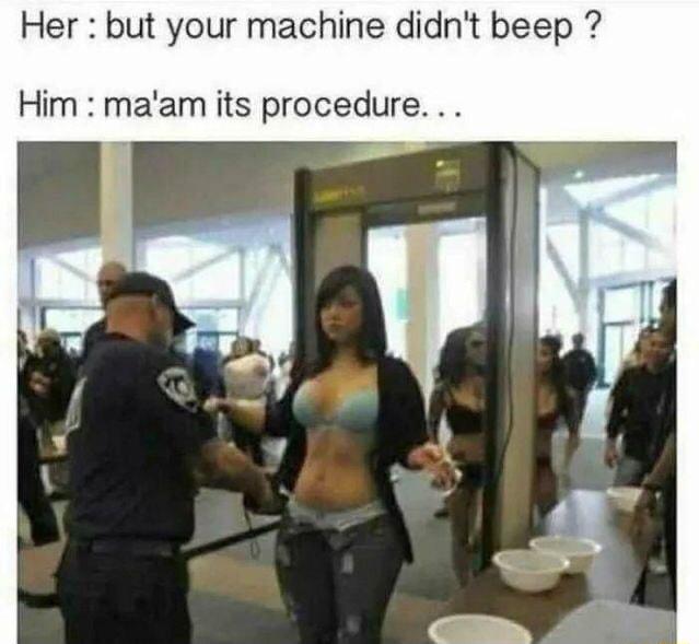 Her but your machine didnt beep Him maam its procedure