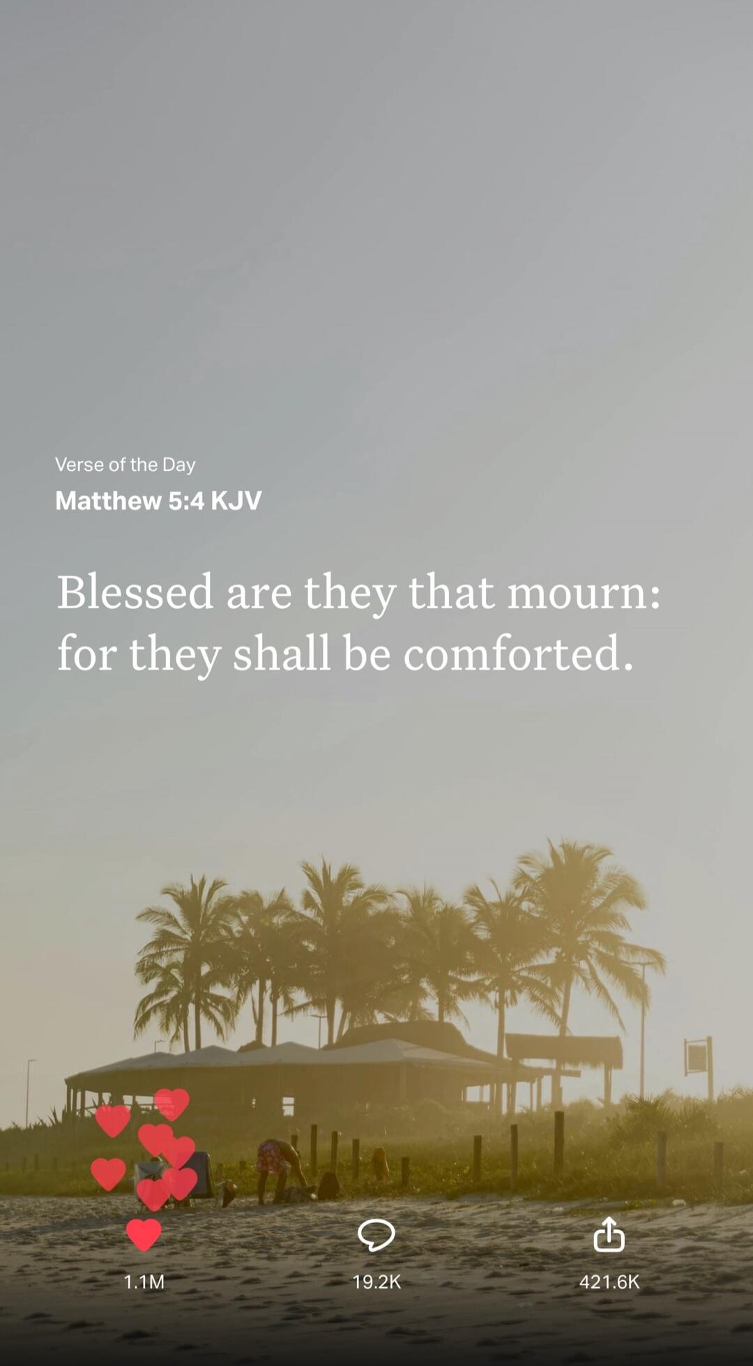 Verse of the Day Matthew 5:4 KJV Blessed are they that mourn: for they shall be comforted.