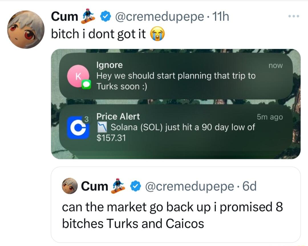 cum cremedupepe 11 bitch i dont got it Price Alert i Solan 15731 cum cremedupepe 6d can the market go back up i promised 8 bitches Turks and Caicos