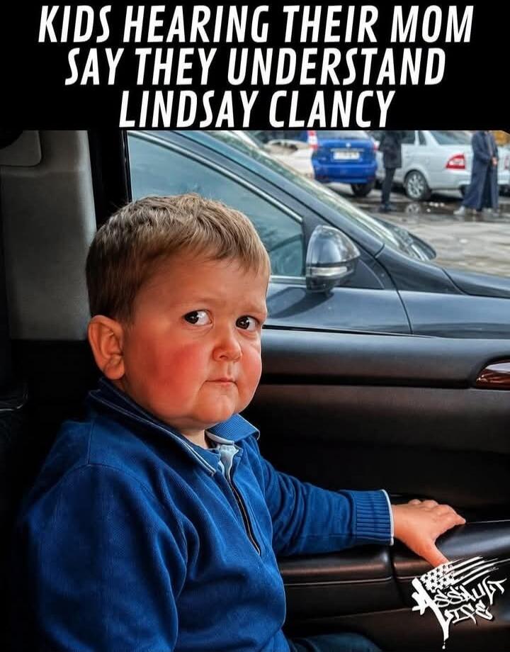 KIDS HEARING THEIR MOM SAY THEY UNDERSTAND LINDSAY CLANCY