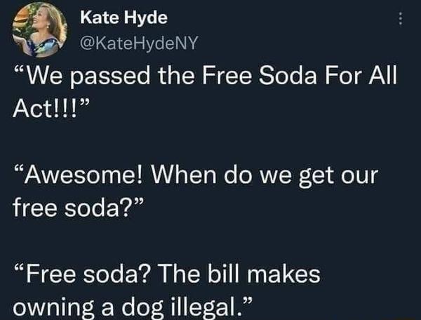 g Kate Hyde W KateHydeNY We passed the Free Soda For All Act Awesome When do we get our free soda Free soda The bill makes ol lal1aT0 We oT M1 1 Y 2 Id