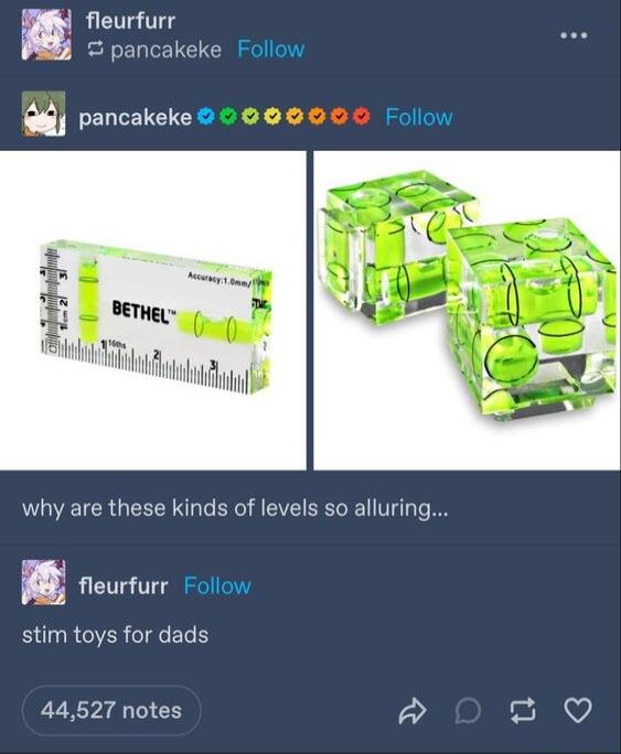 fleurfurr S pancakeke Follow 8 pancakeke Follow why are these kinds of levels so alluring m fleurfurr Follow stim toys for dads 44527 notes P s 3