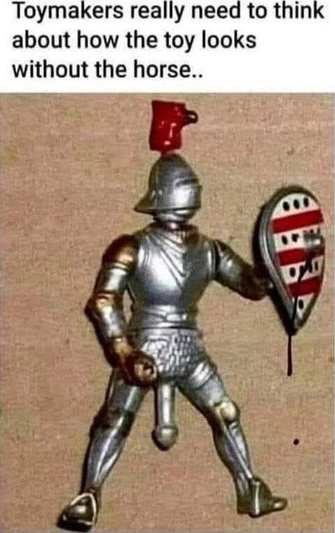 Toymakers really need to think about how the toy looks without the horse..