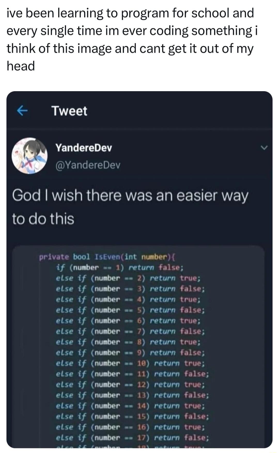 ive been learning to program for school and every single time im ever coding something i think of this image and cant get it out of my head Tweet YandereDev God wish there was an easier way eXeRGI nusber