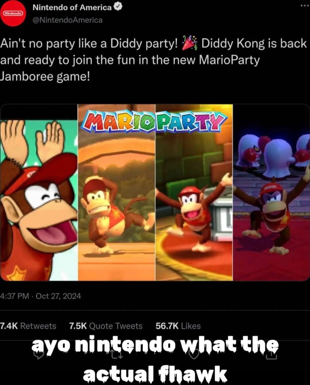 Nintendo of America Aint no party like a Diddy party Diddy Kong is back and ready to join the fun in the new MarioParty T LIEER E T 213 75K ayo nintendo what the actual fhawk