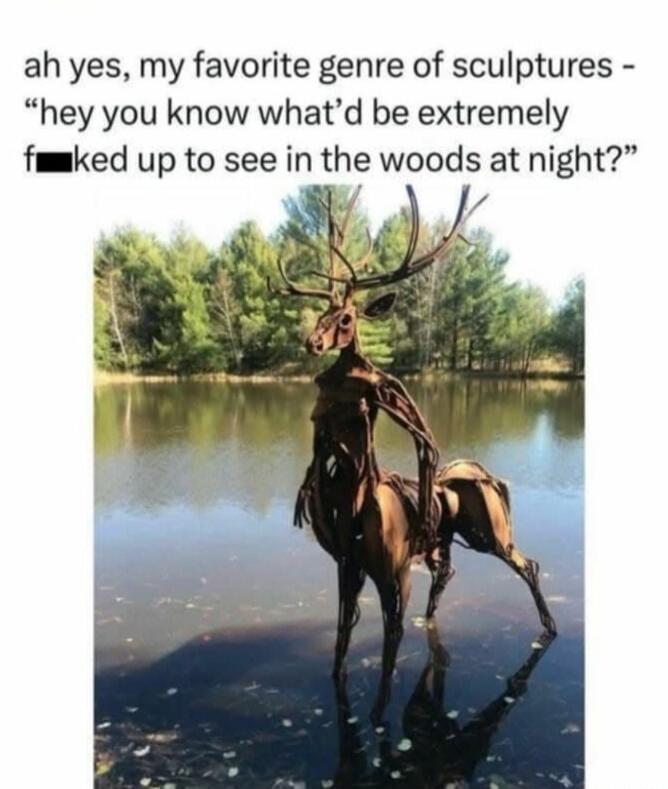 ah yes, my favorite genre of sculptures - 