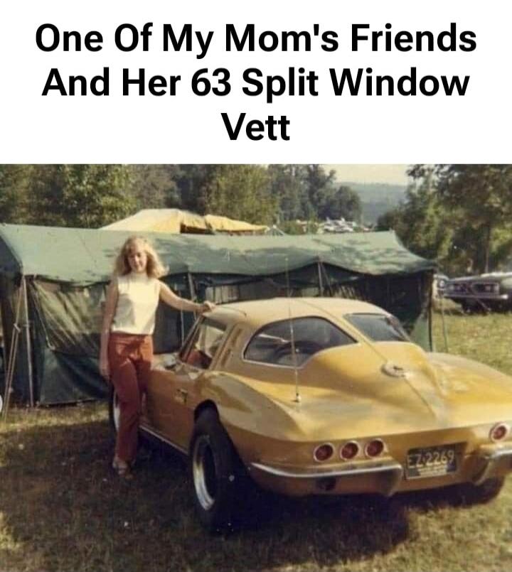 One Of My Mom's Friends And Her 63 Split Window Vett