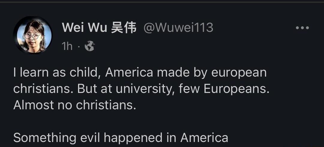 LERTES CIIEIE g h learn as child America made by european christians But at university few Europeans Almost no christians Something evil happened in America