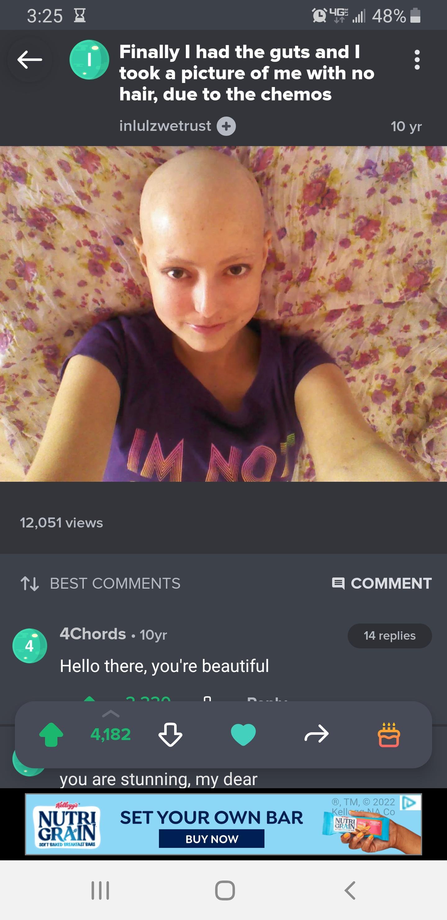 325 B 0l 48 G Finally had the guts and took a picture of me with no LETACTTER LR L ERL T Y inlulzwetrust TR0 o e O W AT i a S 12051 views Tl BEST COMMENTS Relell g 4Chords 1oyr 14 replies Hello there youre beautiful s you are stunning my dear NUTRI SETYOUR OWN BAR SR