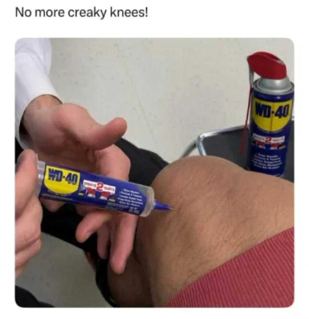 No more creaky knees! A person is holding a syringe filled with WD-40, seemingly preparing to inject it into a knee. A can of WD-40 is visible in the background.