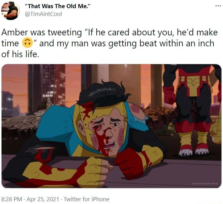 Q hat Was The Old Me Amber was tweeting If he cared about you hed make time and my man was getting beat within an inch of his life