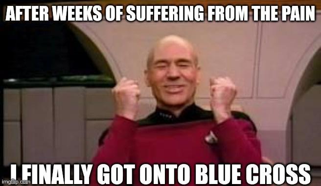 AFTER WEEKS OF SUFFERING FROM THE PAIN _LFINALLY GOT ONTO BLUE CROSS