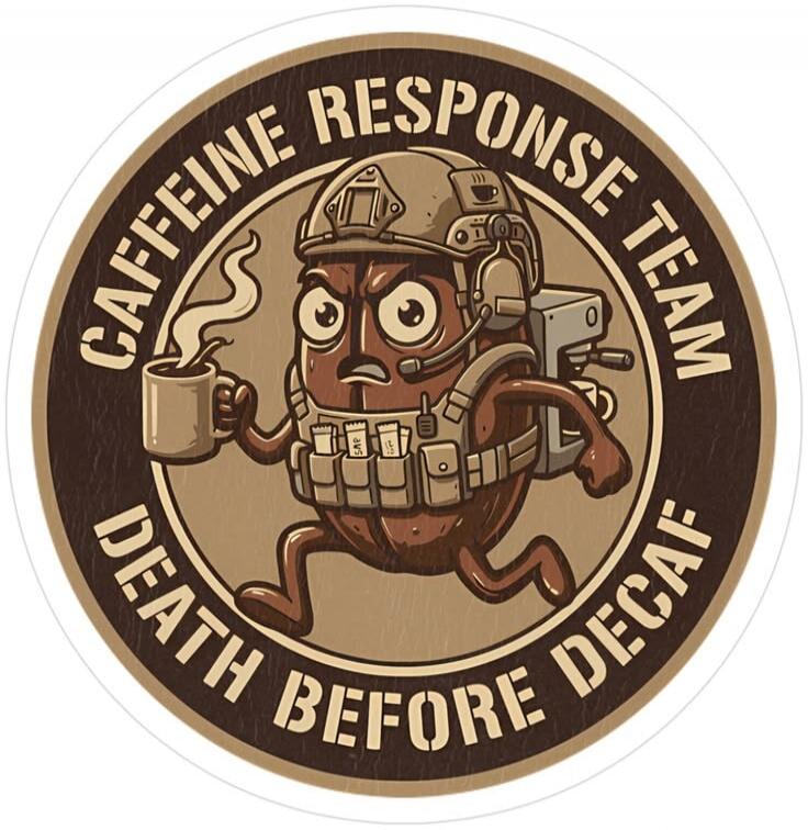 CAFFEINE RESPONSE TEAM DEATH BEFORE DECAF