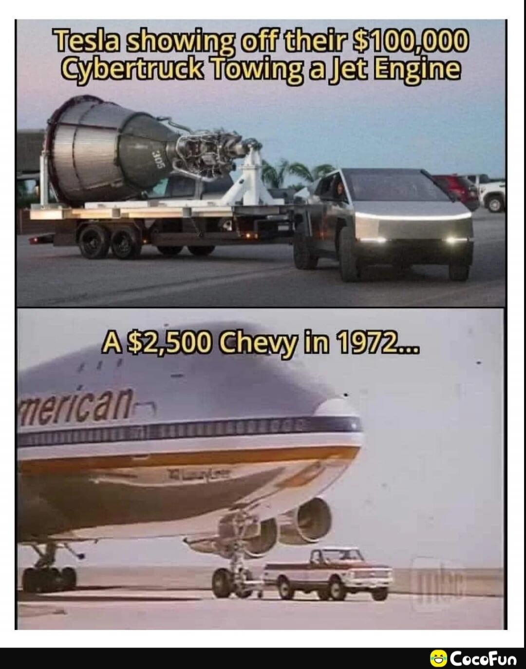 Tesla showing off their $100,000 Cybertruck Towing a Jet Engine. A $2,500 Chevy in 1972... (text on plane: 'merican')