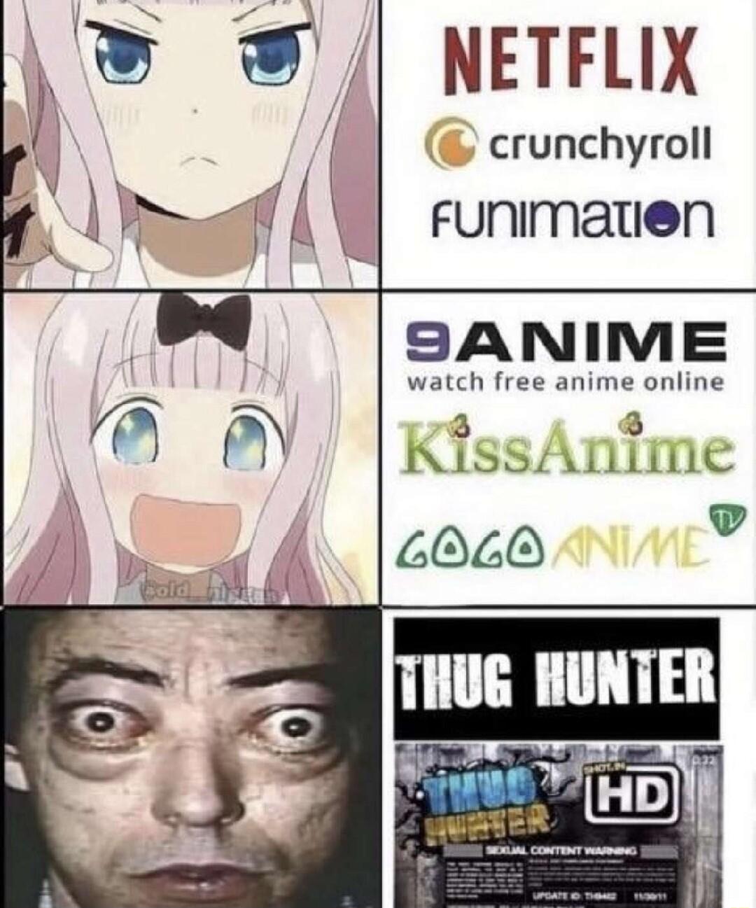 NETFLIX crunchyroll 5 L funmauen P4 sanvmE lbanuimu OGO THUG HUNTER Djj s