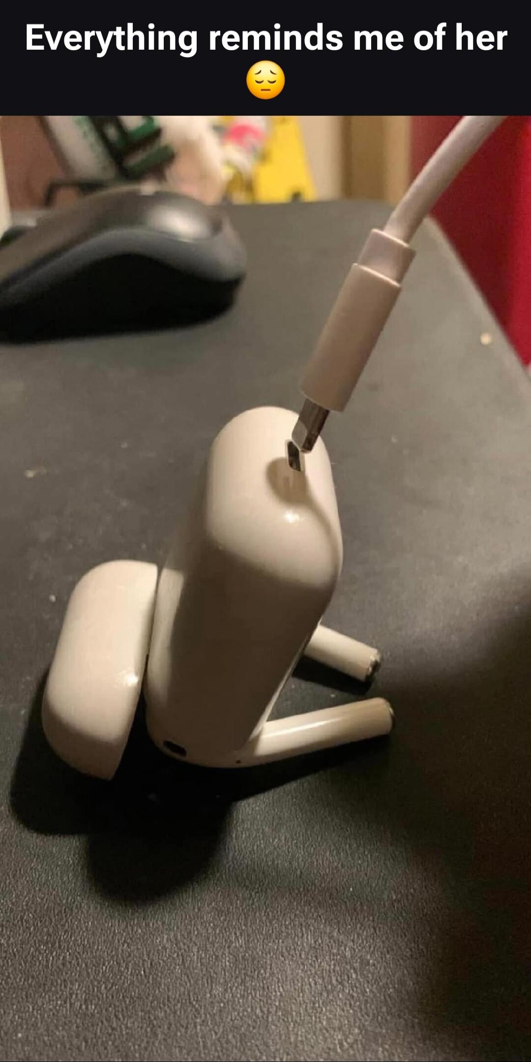 Everything reminds me of her 😔