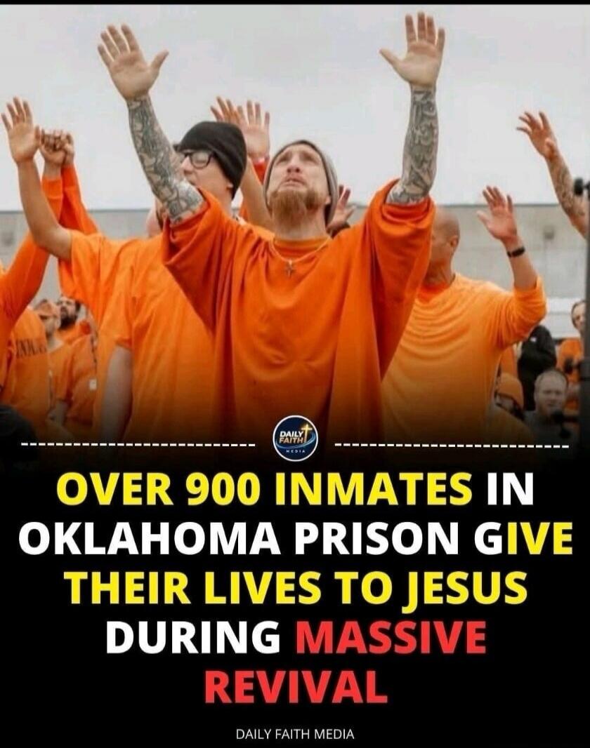 OVER 900 INMATES IN OKLAHOMA PRISON GIVE THEIR LIVES TO JESUS DURING MASSIVE REVIVAL
