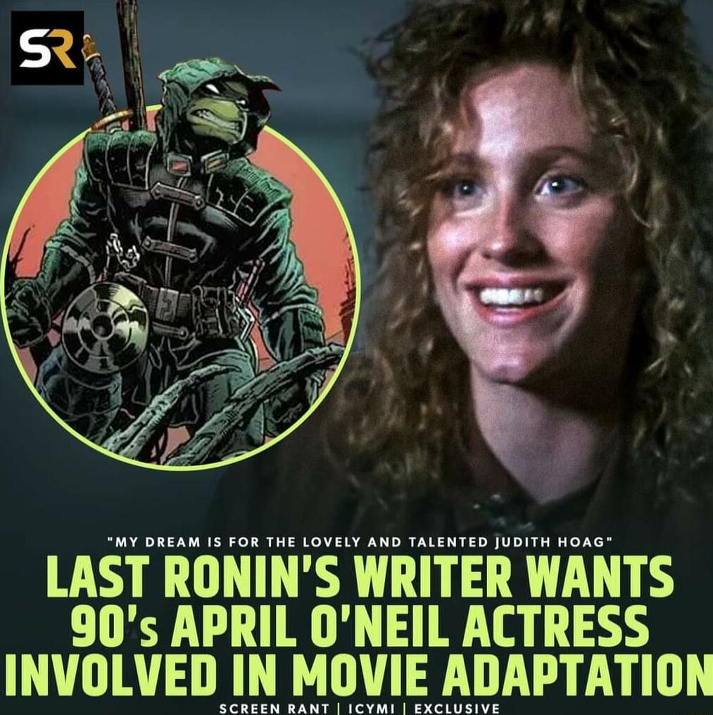 LAST RONINS WRITER WANTS 90s APRIL ONEIL ACTRESS INVOLVED IN MOVIE ADAPTATION