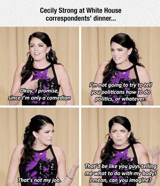 Cecily Strong at White House correspondents dinner oy melwhat to do withmylbody Thats not my jobS Jiimean can you imagine