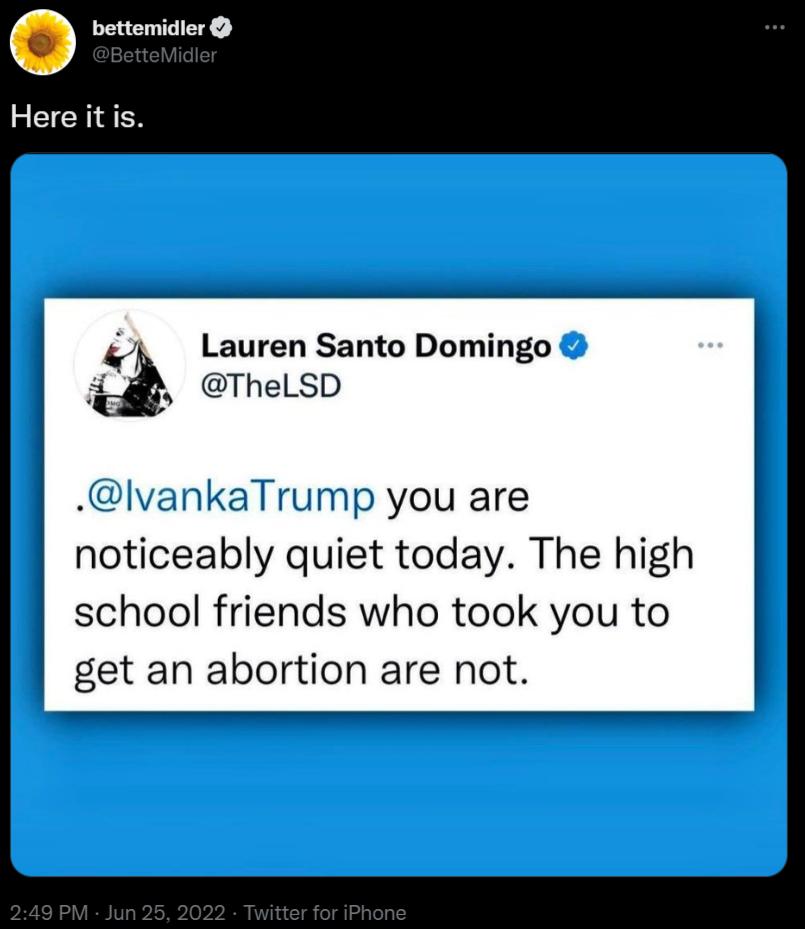 O bettemidier Hereiitis Lauren Santo Domingo _d TheLSD lvankaTrump you are noticeably quiet today The high school friends who took you to get an abortion are not