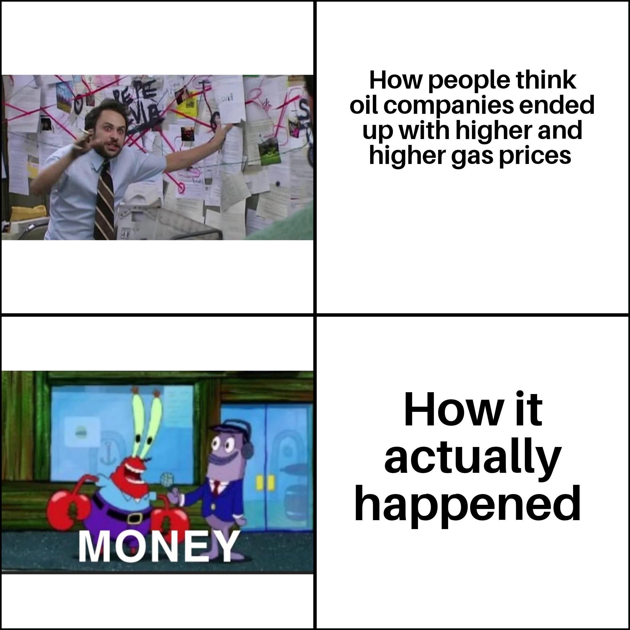 How people think oil companies ended up with higher and higher gas prices How it actually happened