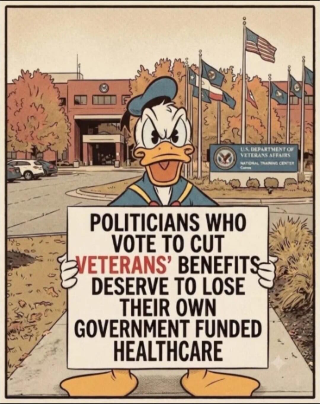 U.S. DEPARTMENT OF VETERANS AFFAIRS NATIONAL TRAINING CENTER. POLITICIANS WHO VOTE TO CUT VETERANS' BENEFITS DESERVE TO LOSE THEIR OWN GOVERNMENT FUNDED HEALTHCARE