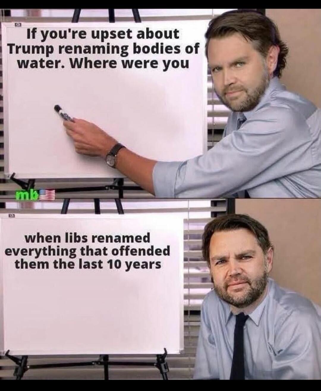 If you're upset about Trump renaming bodies of water. Where were you when libs renamed everything that offended them the last 10 years.