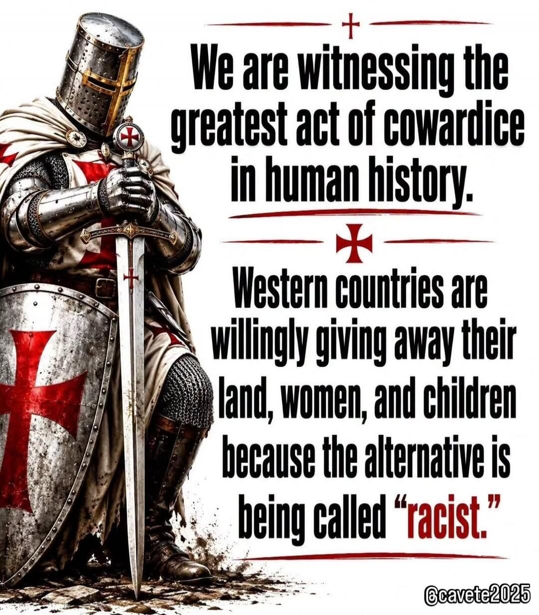 We are witnessing the greatest act of cowardice in human history. Western countries are willingly giving away their land, women, and children because the alternative is being called 